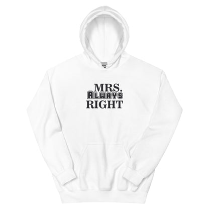 Mrs. Always Right Unisex Hoodie