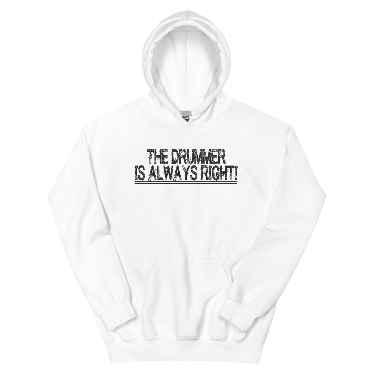 The Drummer Is Always Right Unisex Hoodie