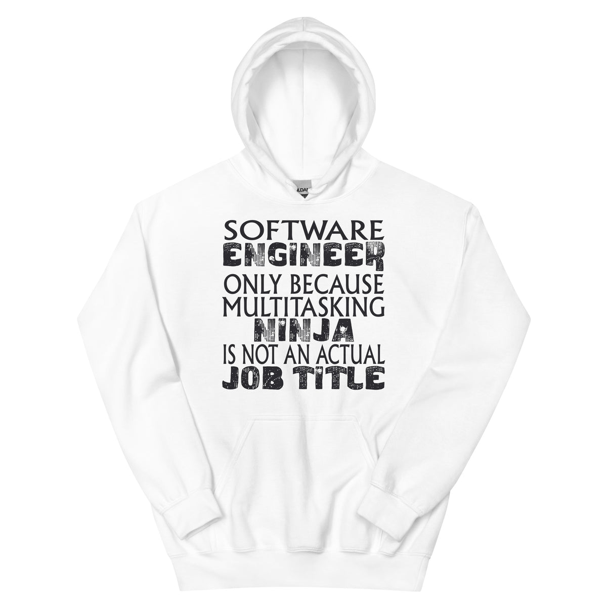 Software Engineer: Multitasking Ninja Is Not an Actual Job Title Unisex Hoodie