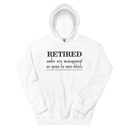 Retired: Under New Management Unisex Hoodie