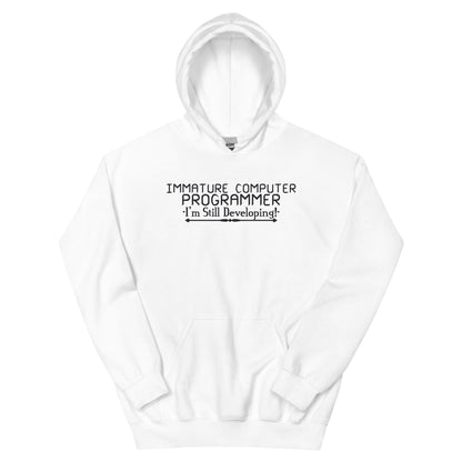 Immature Computer Programmer, I'm Still Developing Unisex Hoodie