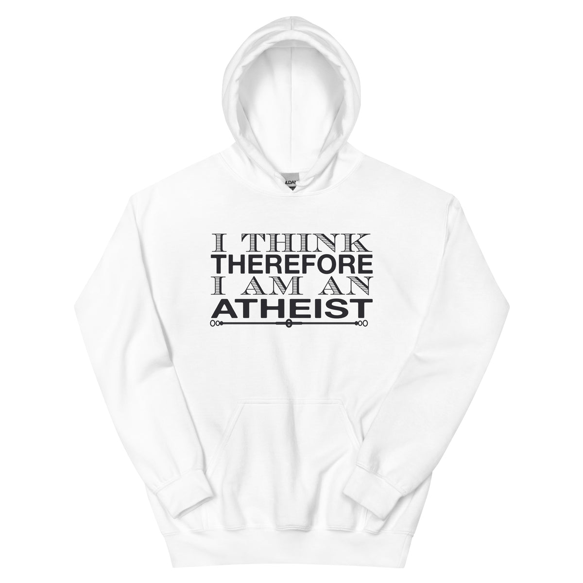 I Think Therefore I Am an Atheist Unisex Hoodie