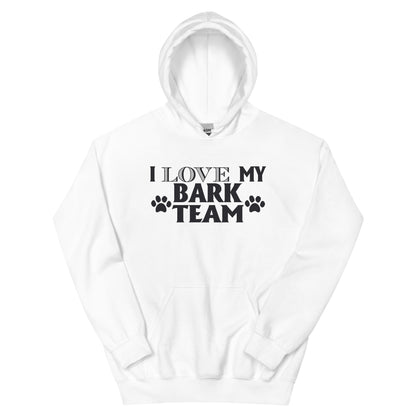 I Love My Bark Team Unisex Hoodie