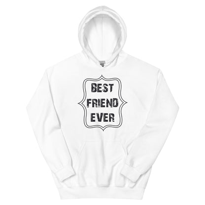 Best Friend Ever Unisex Hoodie