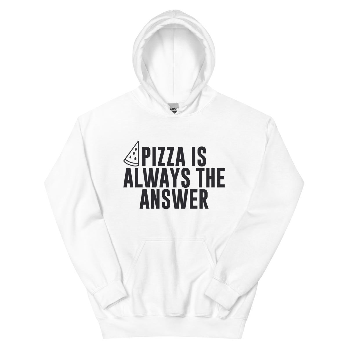Pizza Is Always the Answer Unisex Hoodie