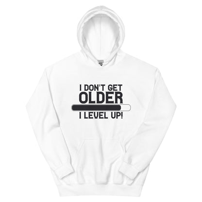 I Don't Get Older, I Level Up Unisex Hoodie