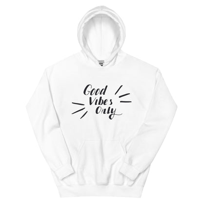 Good Vibes Only Unisex Hoodie