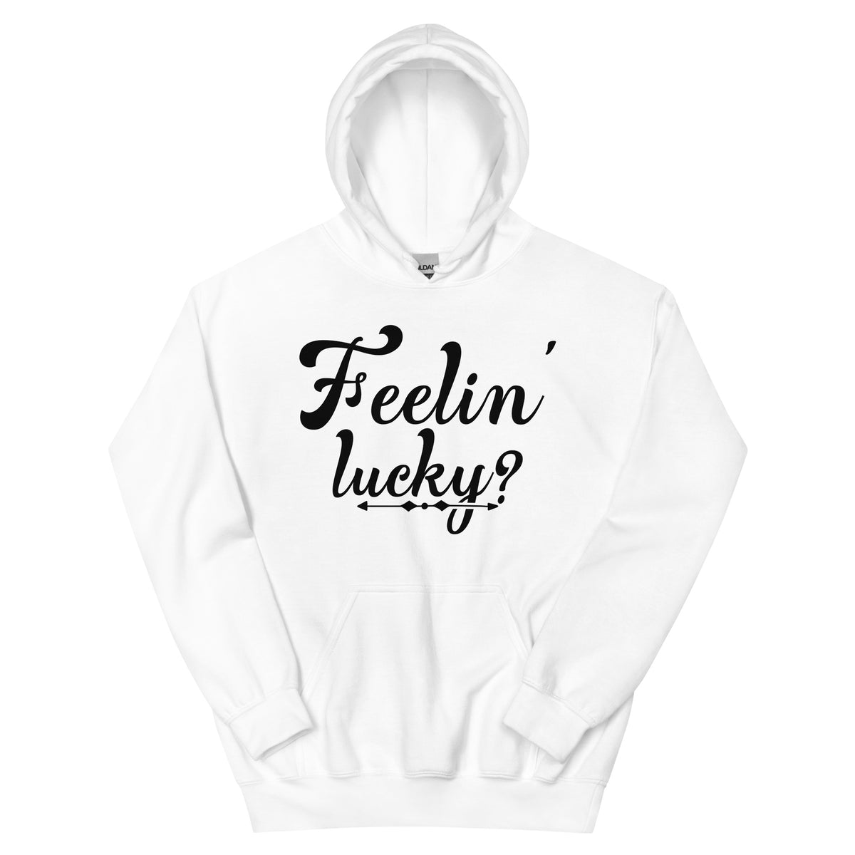 Feelin' Lucky? Unisex Hoodie