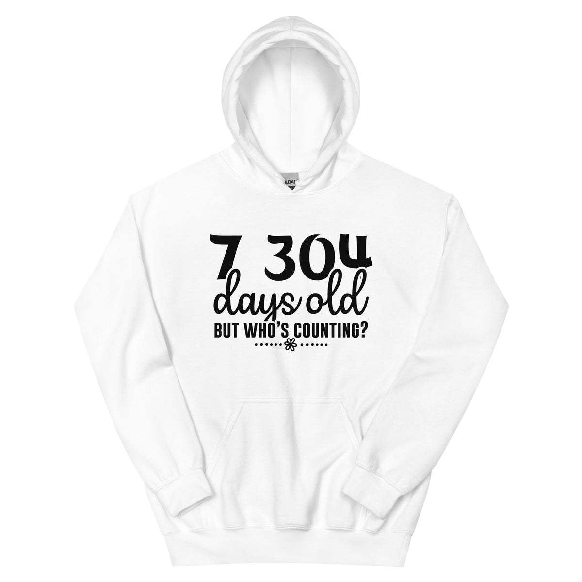 7,304 Days Old but Who's Counting Unisex Hoodie