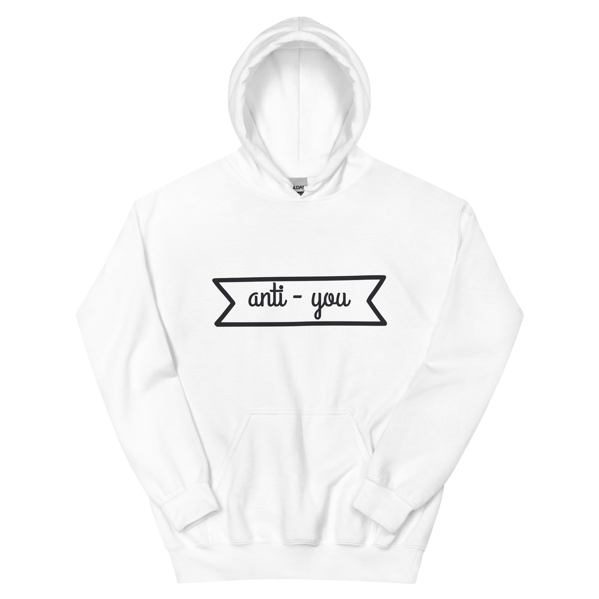 Anti-You Unisex Hoodie