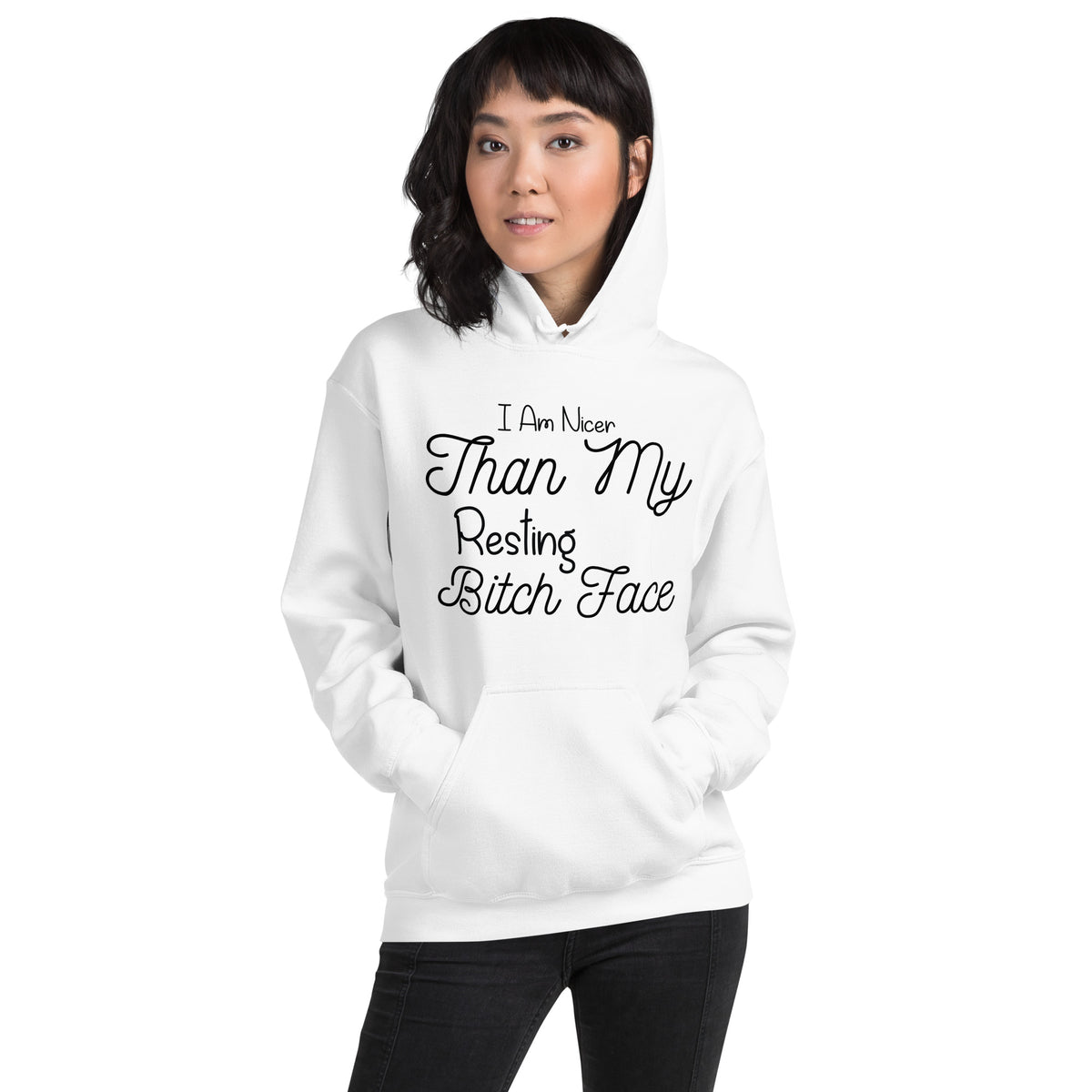 I Am Nicer Than My Resting Bitch Face Unisex Hoodie
