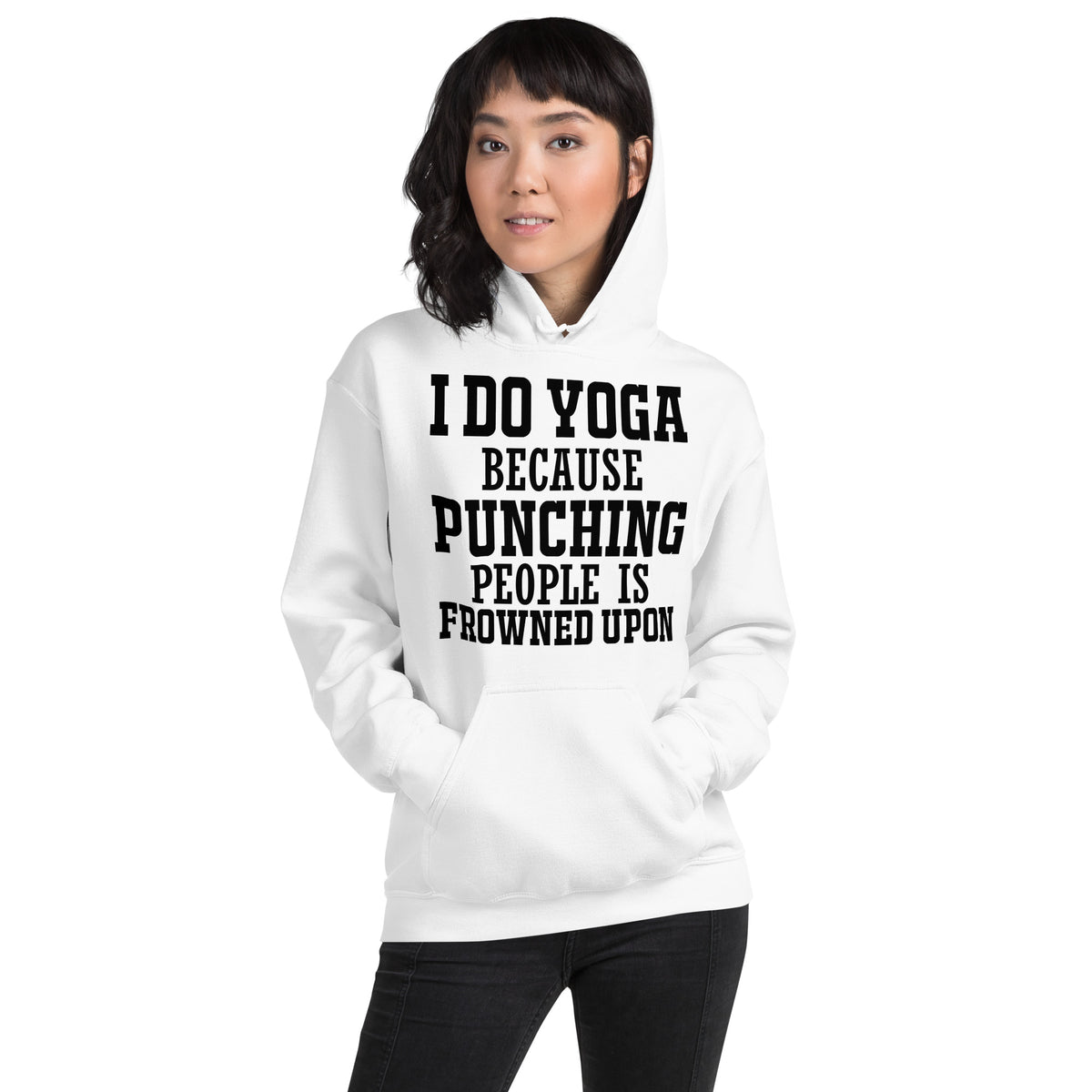 I Do Yoga Because Punching People Is Frowned Upon Unisex Hoodie