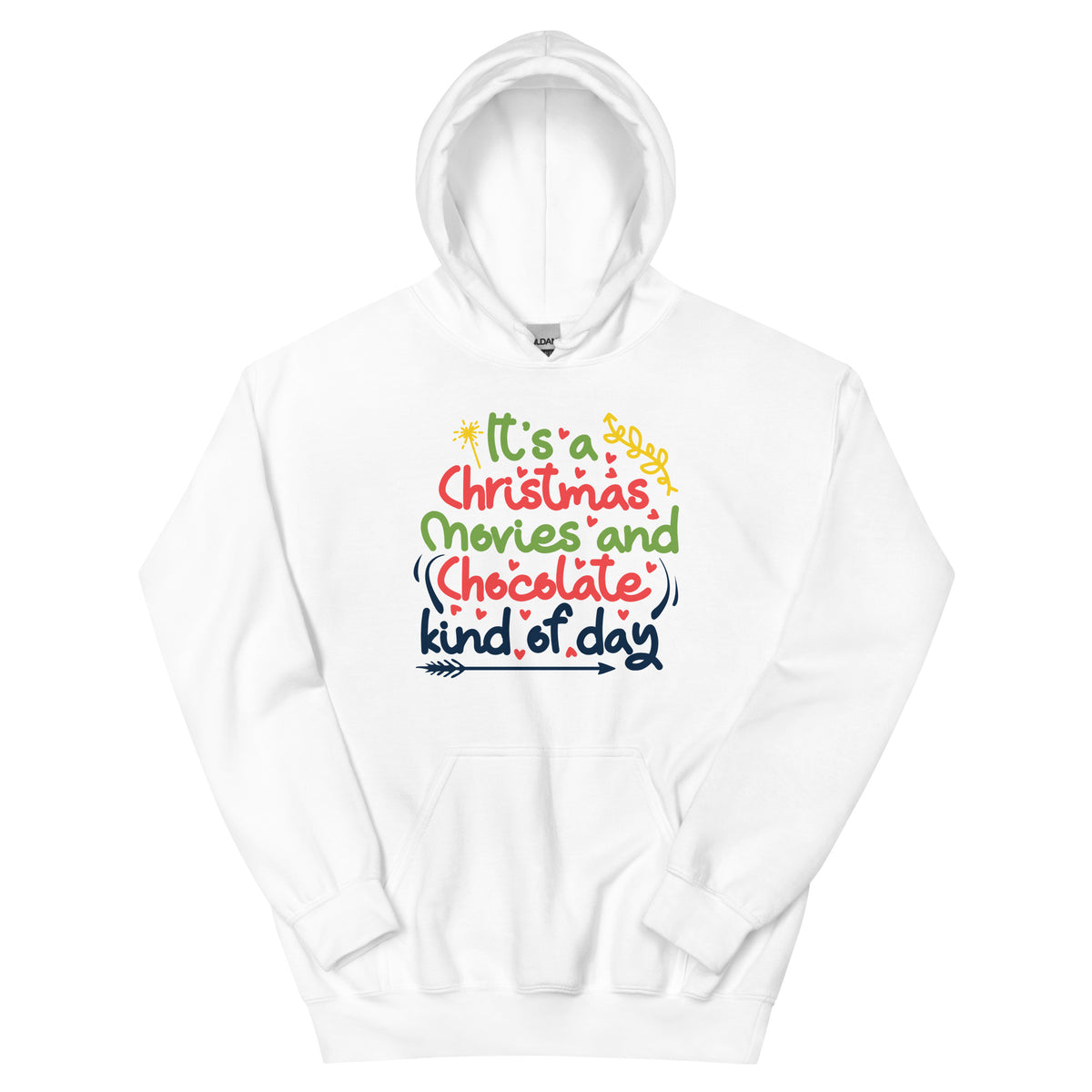 It's a Christmas Movies and Chocolate Kind of Day – Colourful Script Unisex Hoodie