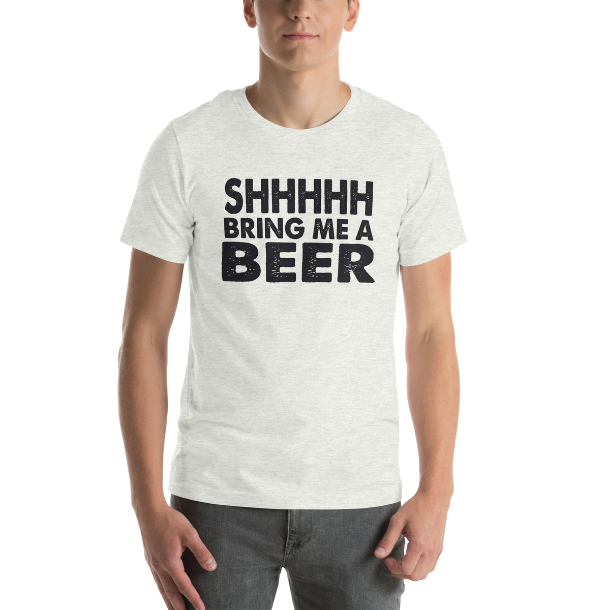 Shhhhh, Bring Me a Beer Unisex T-Shirt