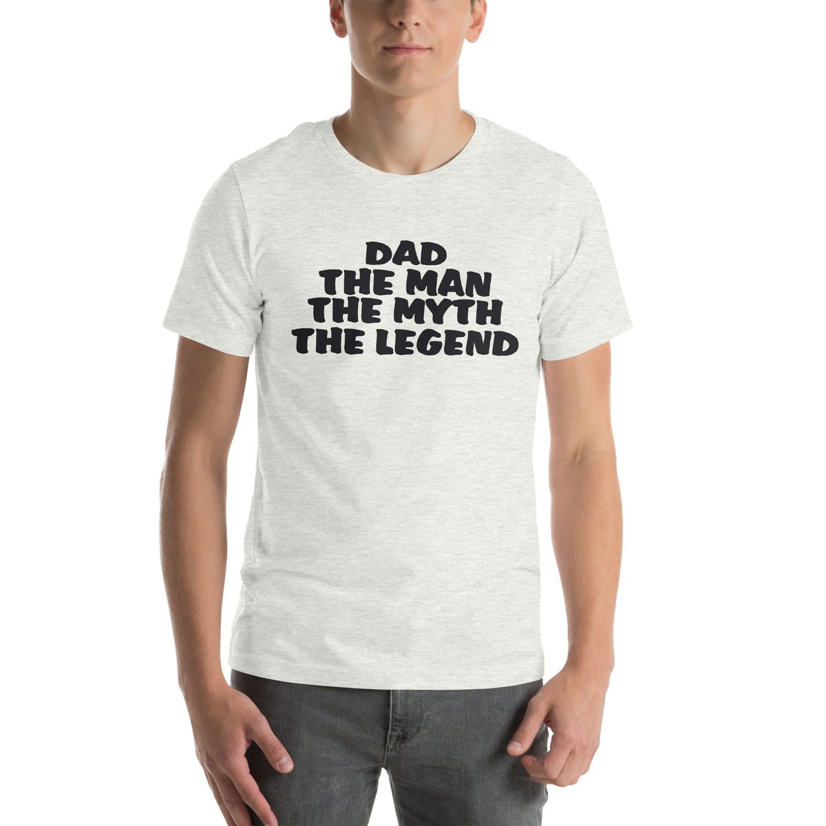 Dad the Man the Myth the Legend Unisex T-Shirt