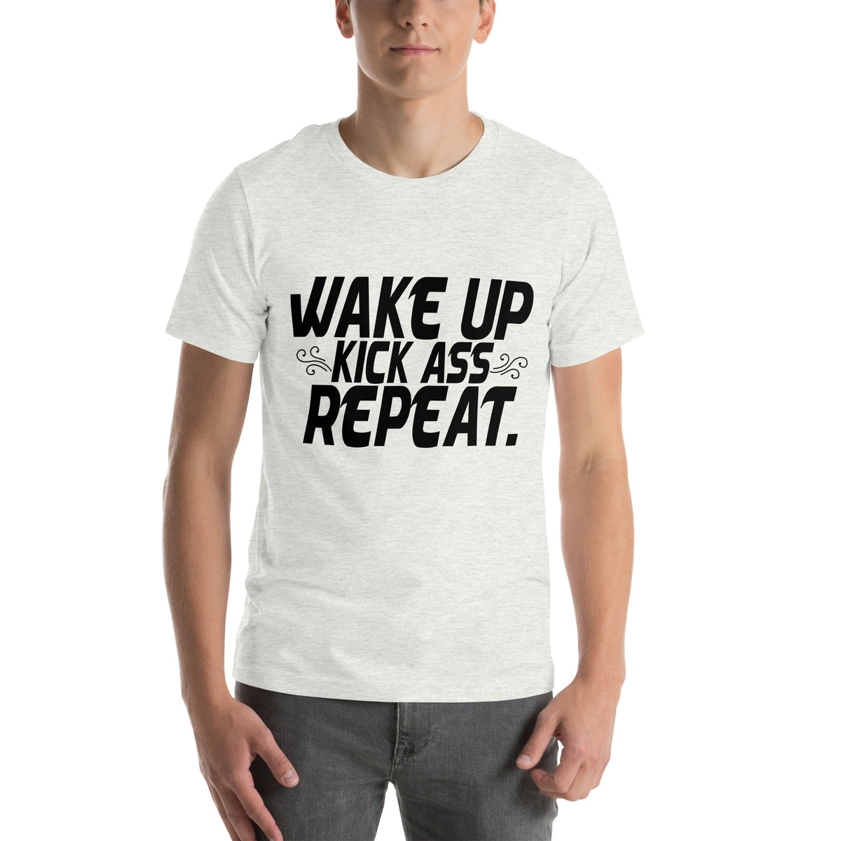 Wake Up, Kick Ass, Repeat Unisex T-Shirt