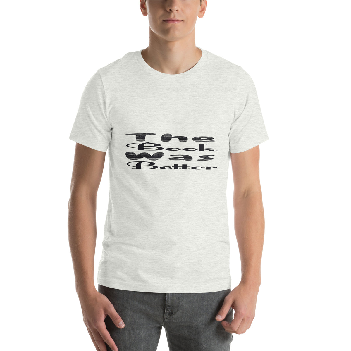 The Book Was Better Unisex T-Shirt