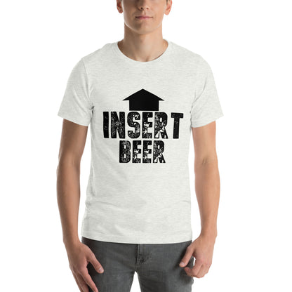 Insert Beer Unisex T-Shirt