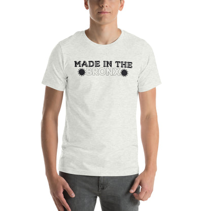 Made in the Bronx Unisex T-Shirt