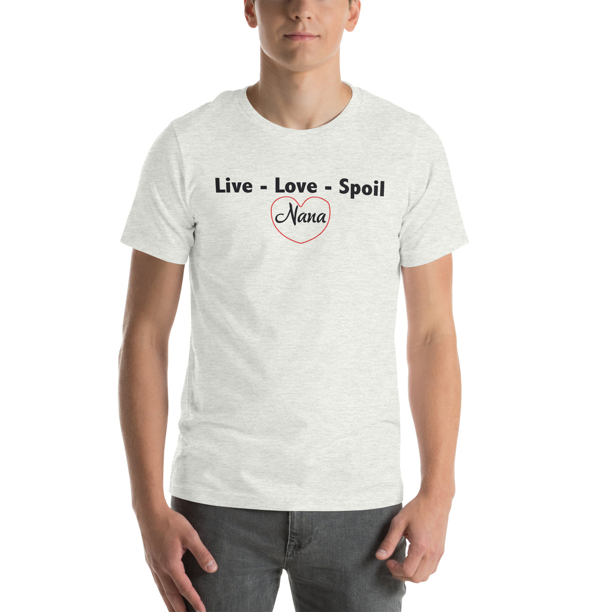 Live, Love, Spoil – Nana Unisex T-Shirt