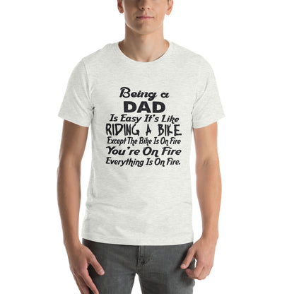 Being a Dad Is Easy, It's Like Riding a Bike Unisex T-Shirt