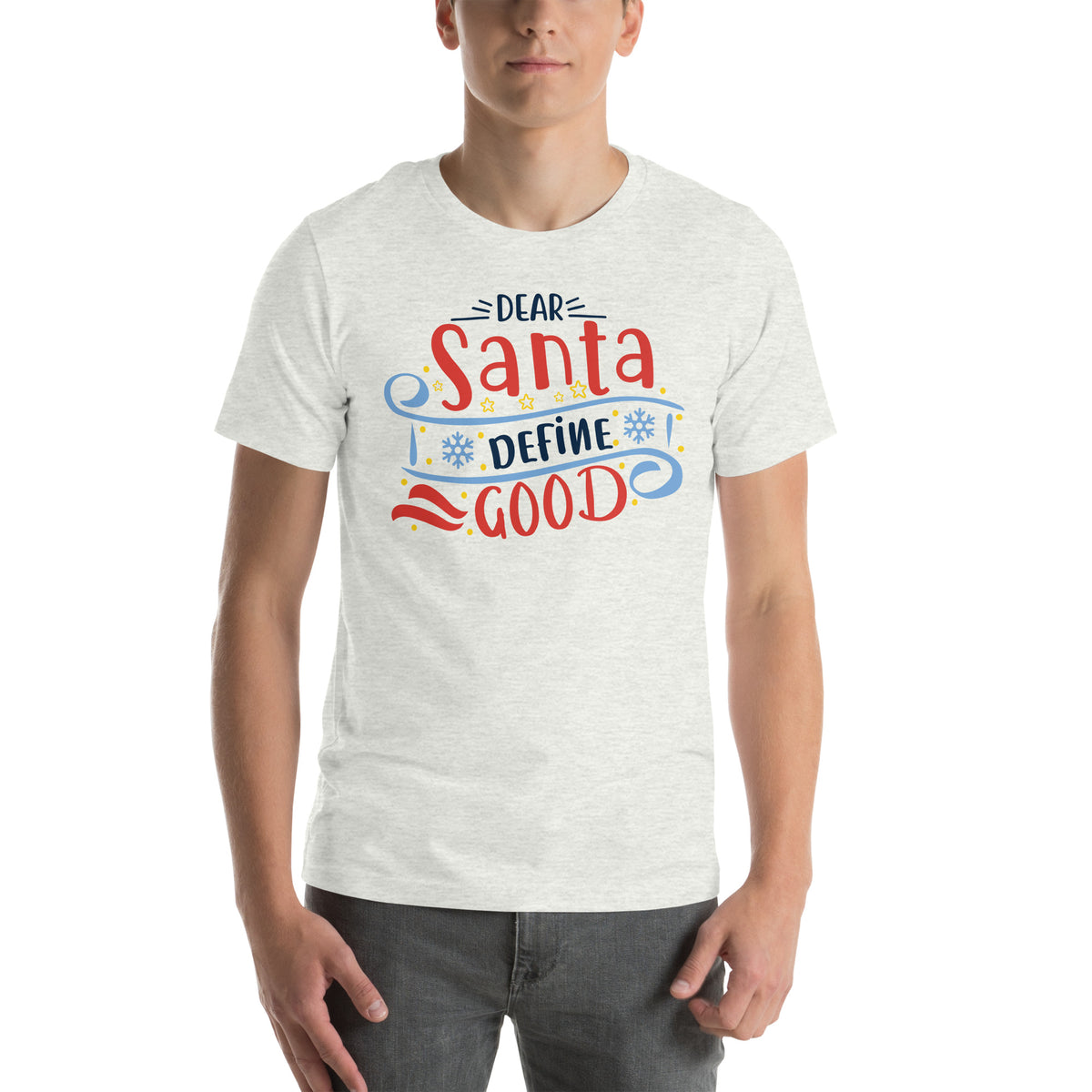 Dear Santa, Define Good Christmas – Snowflake Banner Unisex T-Shirt