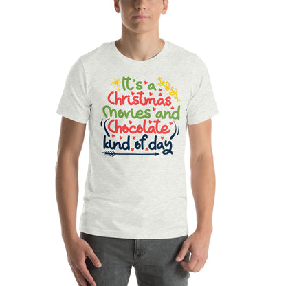 It's a Christmas Movies and Chocolate Kind of Day – Colourful Script Unisex T-Shirt