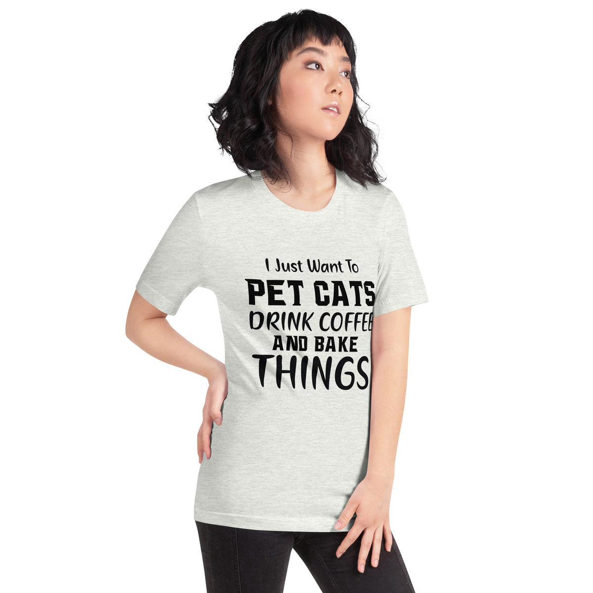 I Just Want to Pet Cats, Drink Coffee and Bake Things Unisex T-Shirt