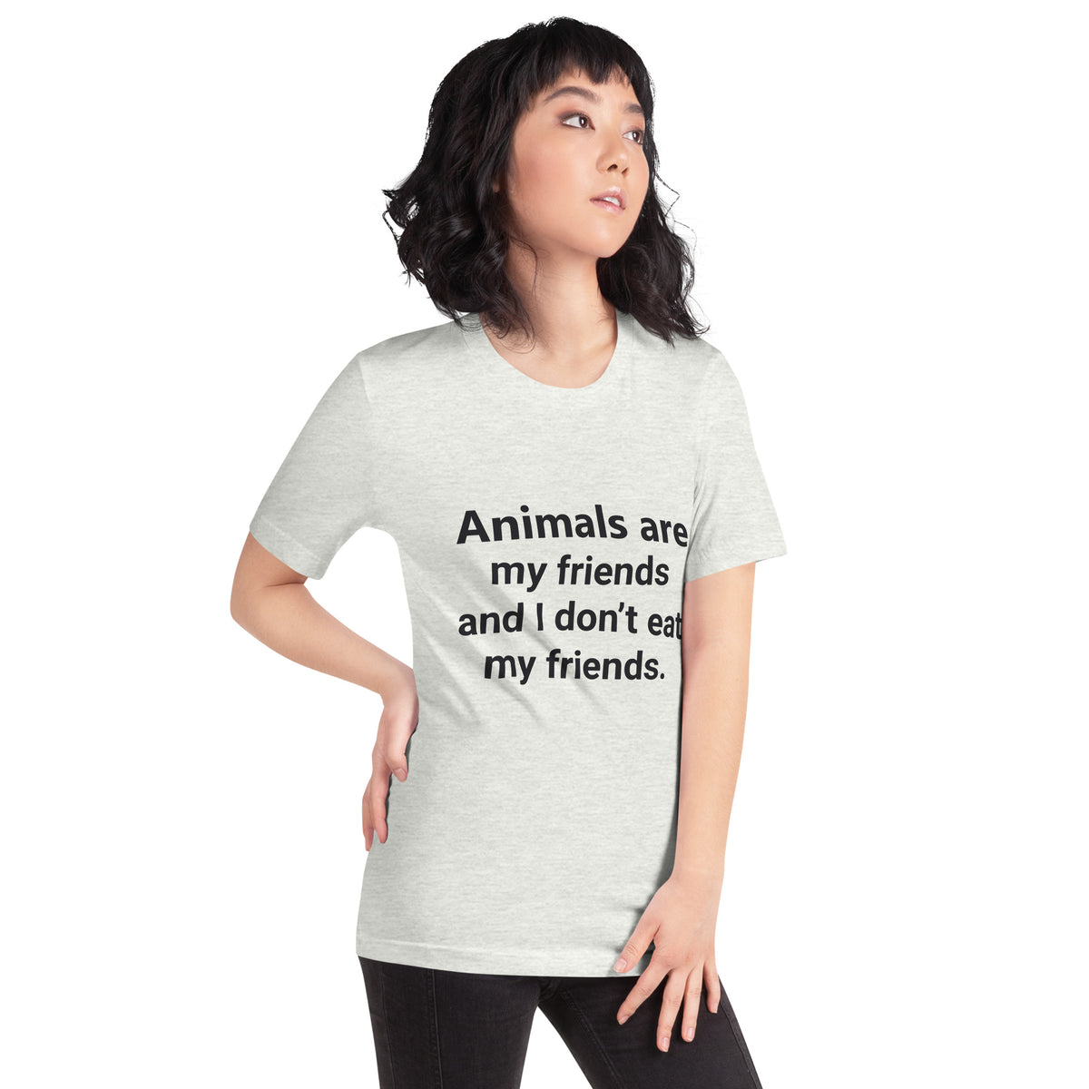 Animals Are My Friends and I Don't Eat My Friends Unisex T-Shirt
