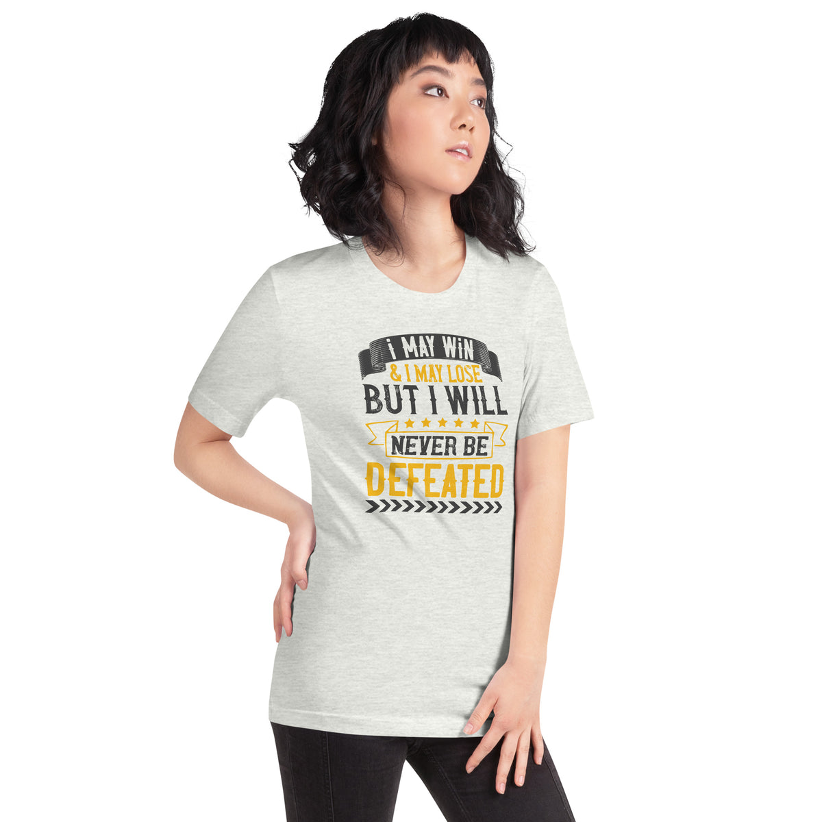 I May Win and I May Lose, But I Will Never Be Defeated Unisex T-Shirt