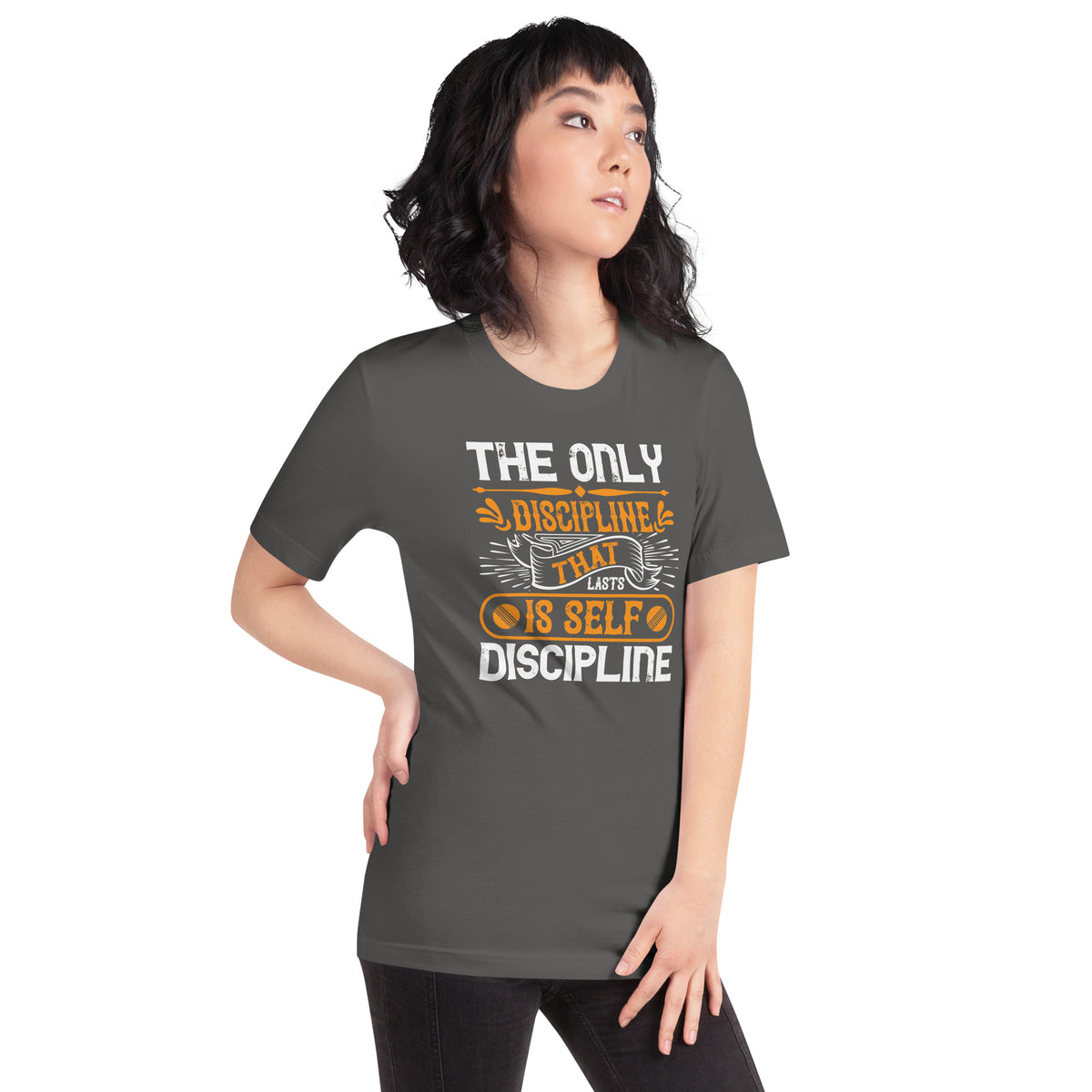 The Only Discipline That Lasts Is Self Discipline Unisex T-Shirt
