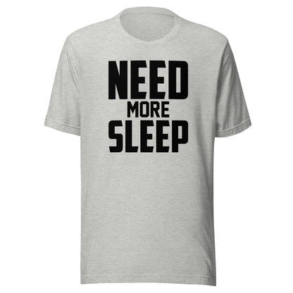 Besoin de plus de sommeil - T-shirt unisexe amusant en coton premium