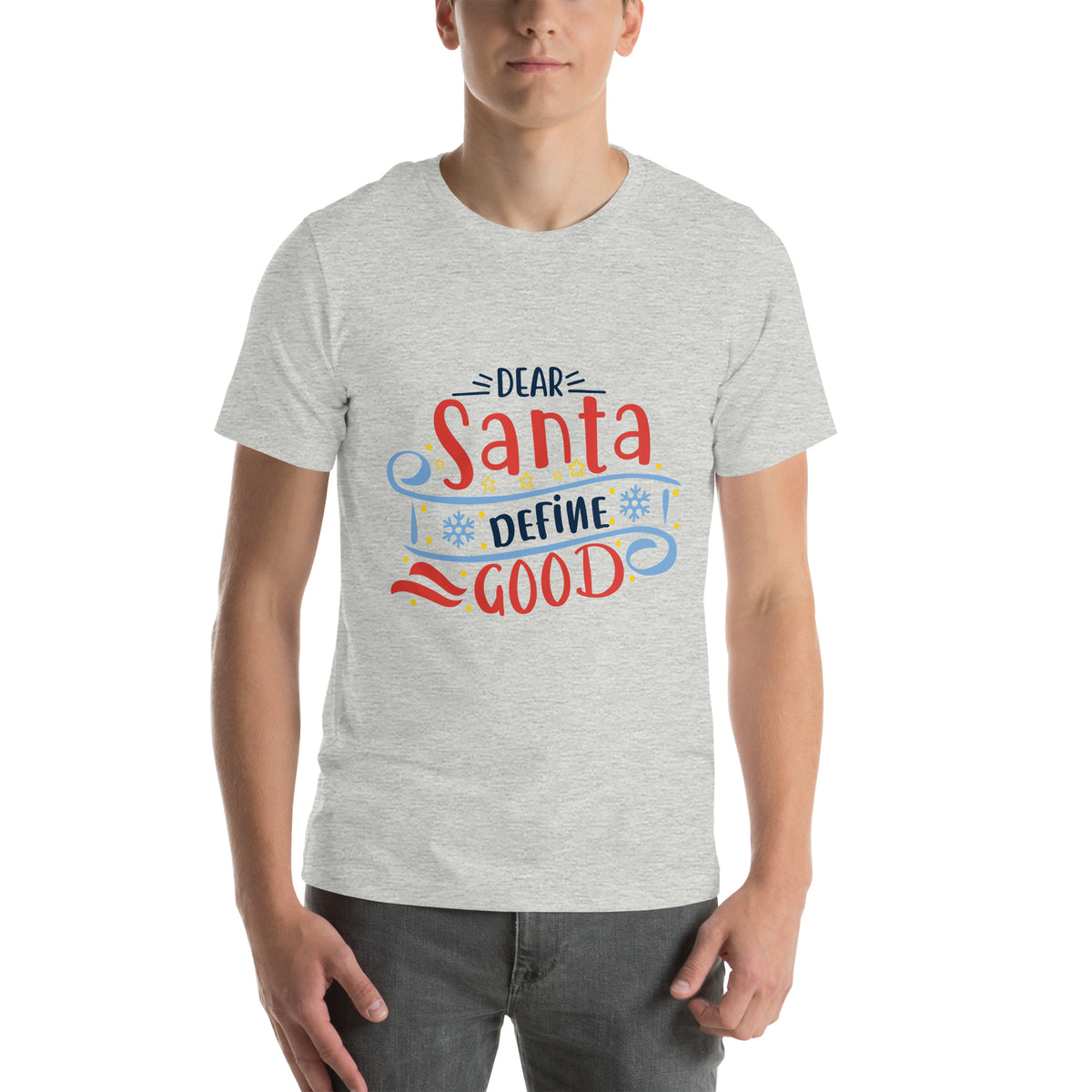 Dear Santa, Define Good Christmas – Snowflake Banner Unisex T-Shirt