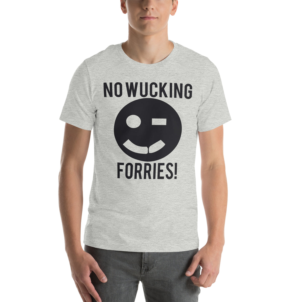 No Wucking Forries! Unisex T-Shirt