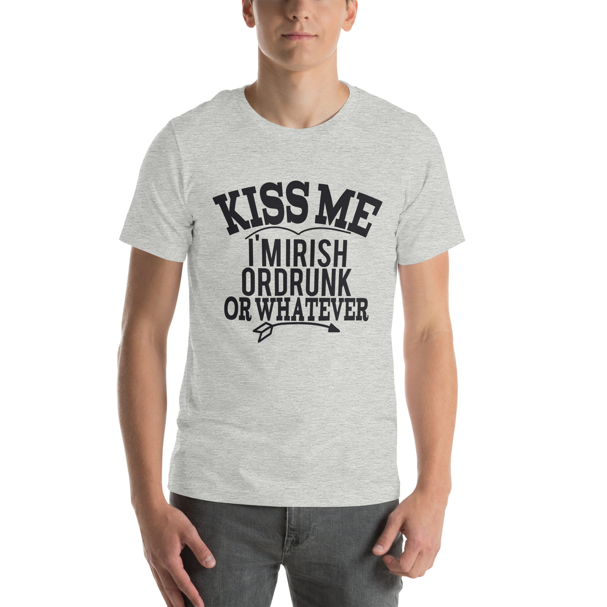 Kiss Me I'm Irish or Drunk or Whatever Unisex T-Shirt