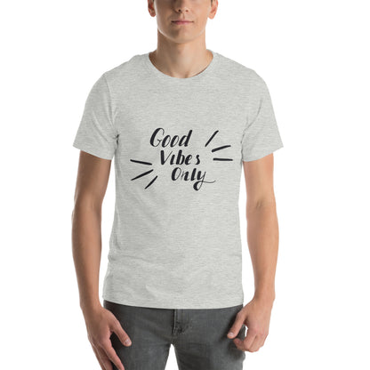 Good Vibes Only Unisex T-Shirt