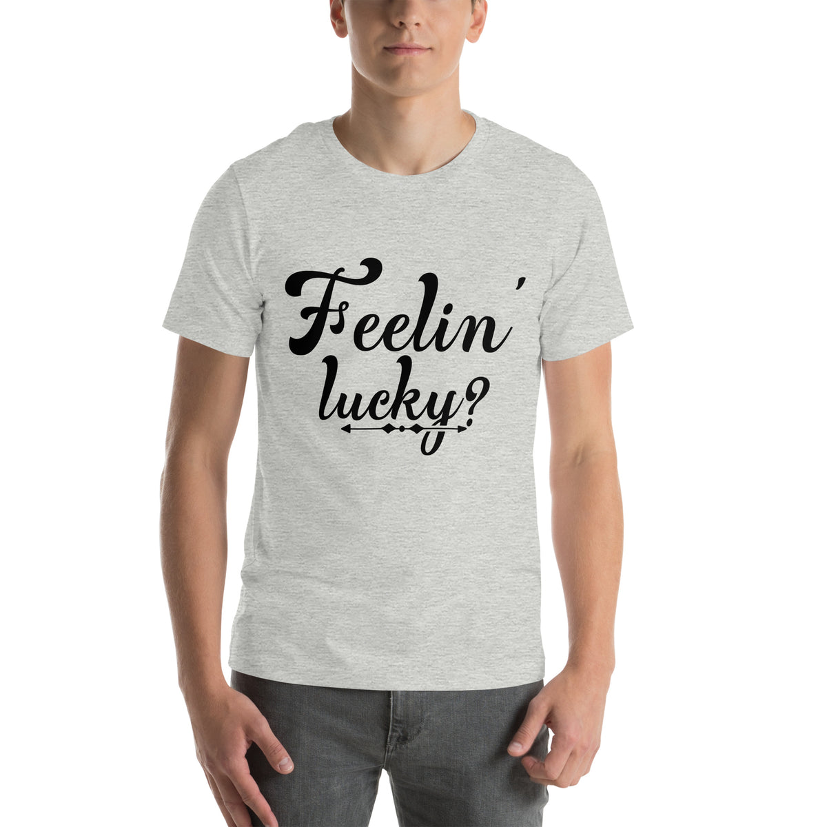 Feelin' Lucky? Unisex T-Shirt