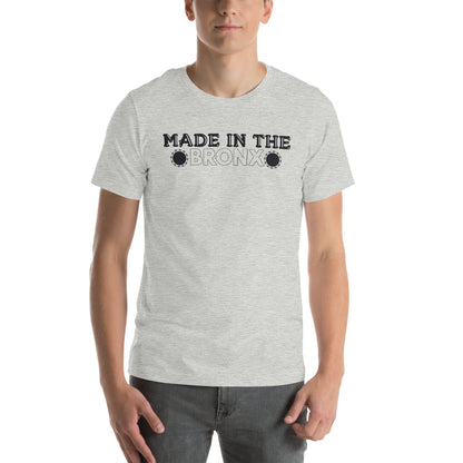 Made in the Bronx Unisex T-Shirt