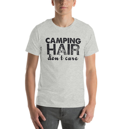Camping Hair Don't Care Unisex T-Shirt