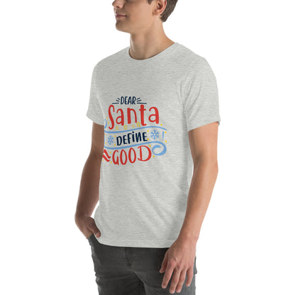 Dear Santa, Define Good Christmas – Snowflake Banner Unisex T-Shirt