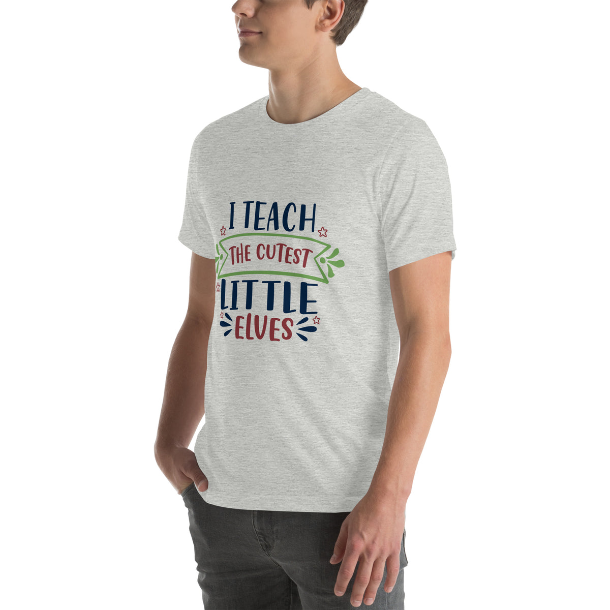 I Teach the Cutest Little Elves Christmas – Ribbon Banner Unisex T-Shirt