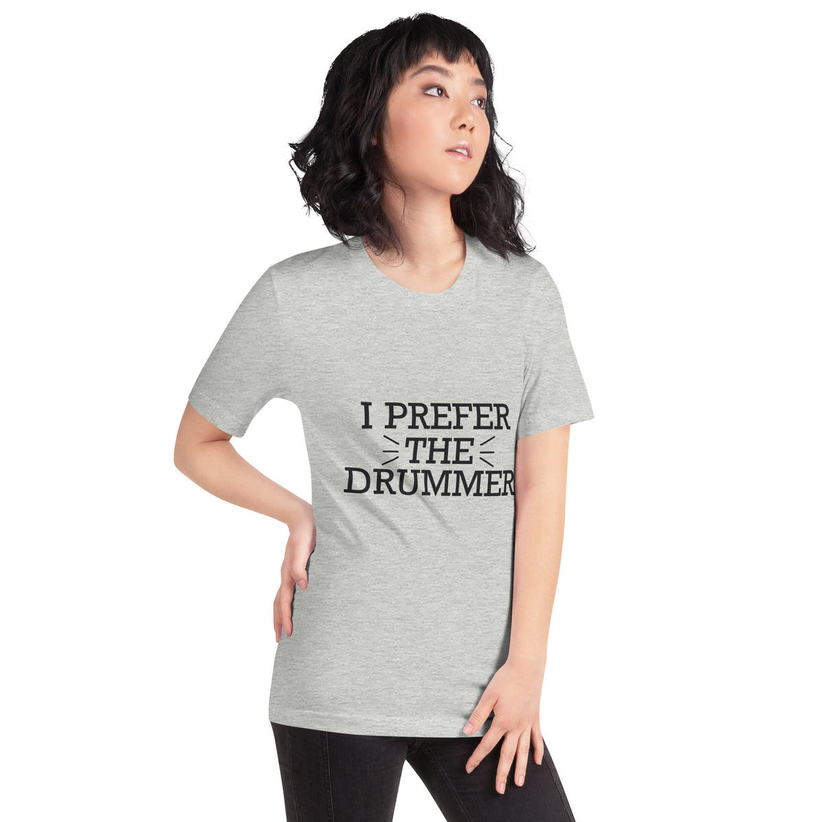 I Prefer the Drummer Unisex T-Shirt