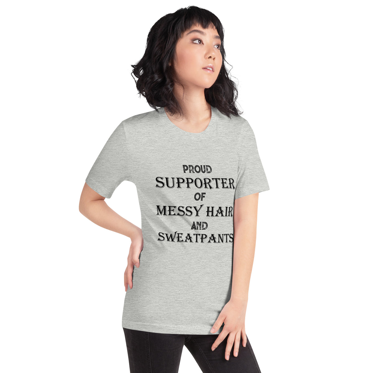 Proud Supporter of Messy Hair and Sweatpants Unisex T-Shirt