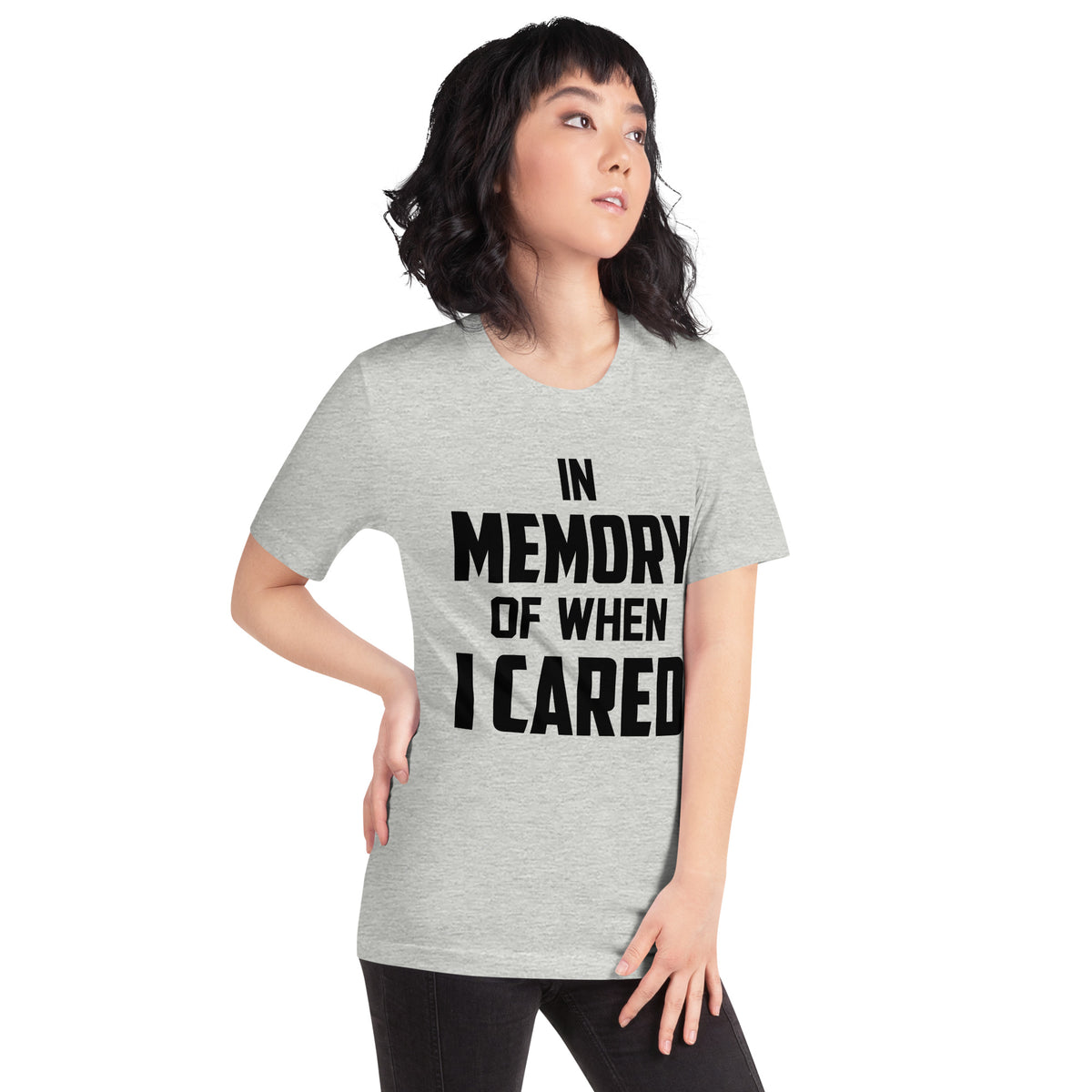 In Memory of When I Cared Unisex T-Shirt