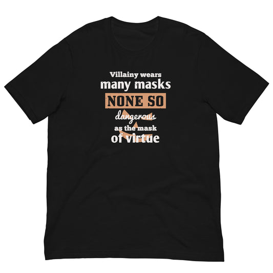 Villainy Wears Many Masks Halloween Quote T-Shirt in Black, front view