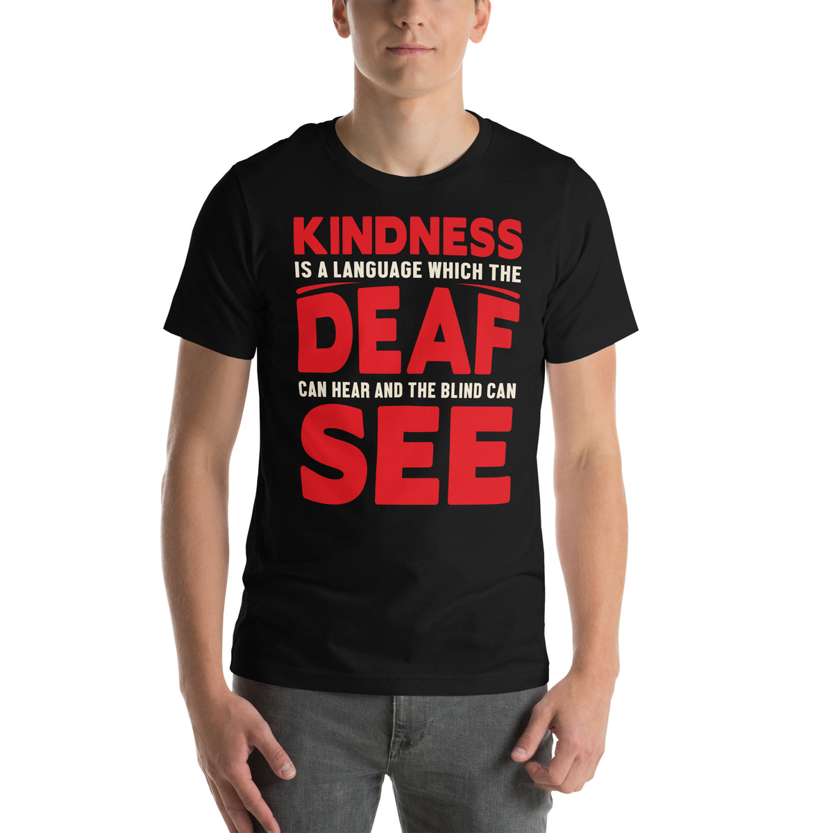 Kindness Is a Language the Deaf Can Hear and the Blind Can See Nurse Unisex T-Shirt