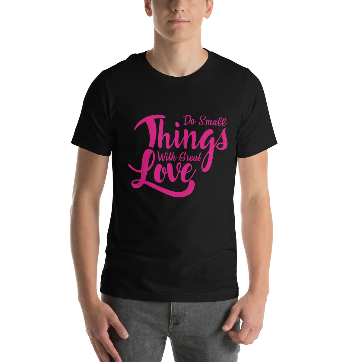 Do Small Things with Great Love Nurse Unisex T-Shirt