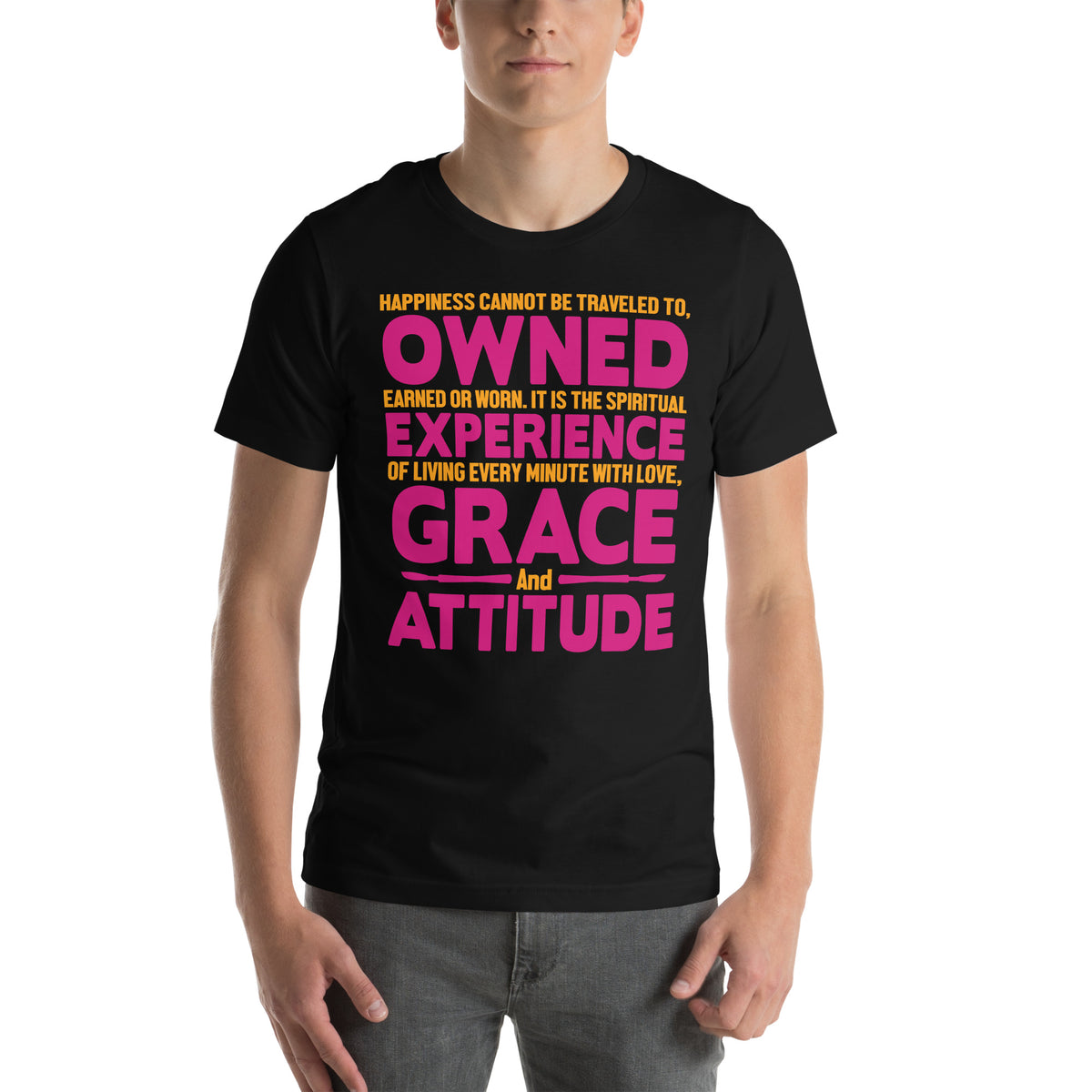 Happiness Is Experience, Grace and Attitude Nurse Unisex T-Shirt