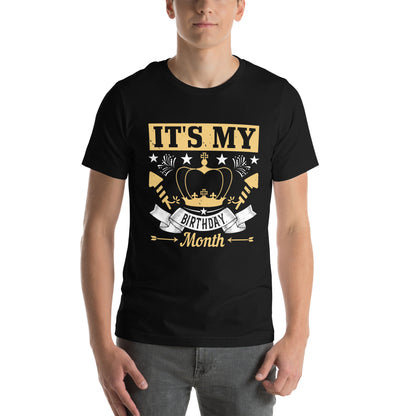 It's My Birthday Month Unisex T-Shirt