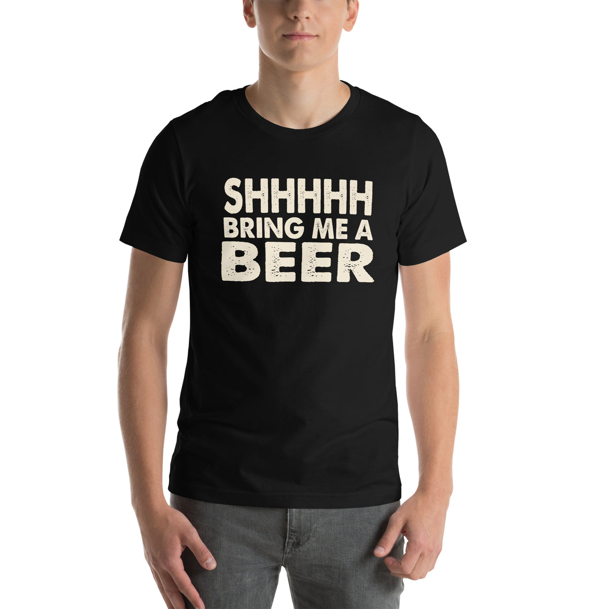 Shhhhh, Bring Me a Beer Unisex T-Shirt